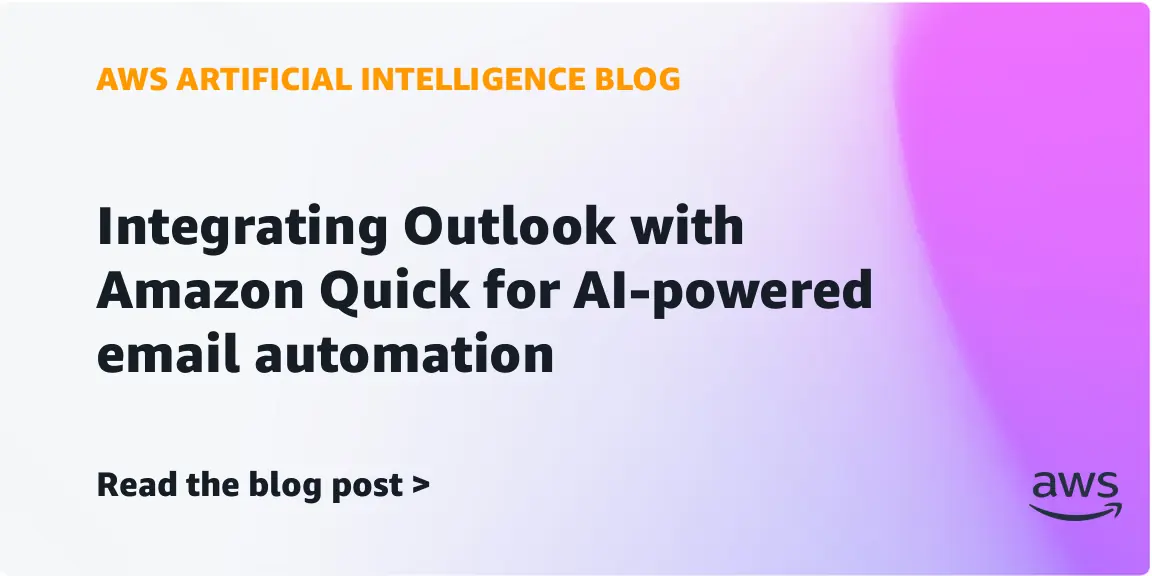 أمازون تدمج Outlook مع منصة Quick لأتمتة البريد الإلكتروني بالذكاء الاصطناعي